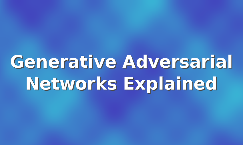 generative adversarial neural networks